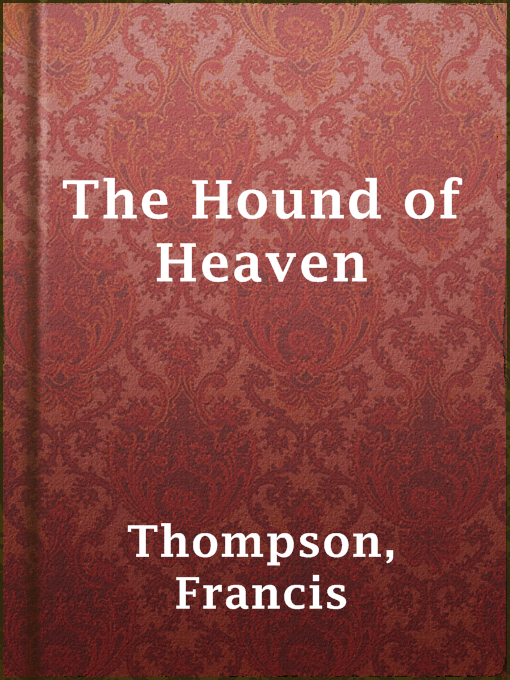 Title details for The Hound of Heaven by Francis Thompson - Available
